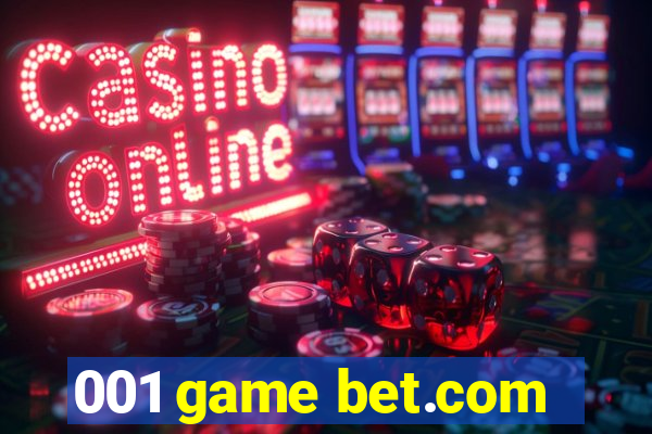 001 game bet.com